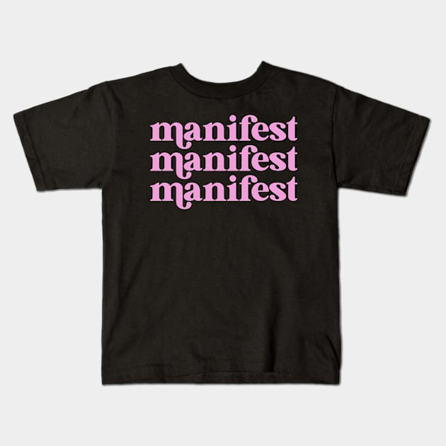 manifest Kids T-Shirt by lilacleopardco